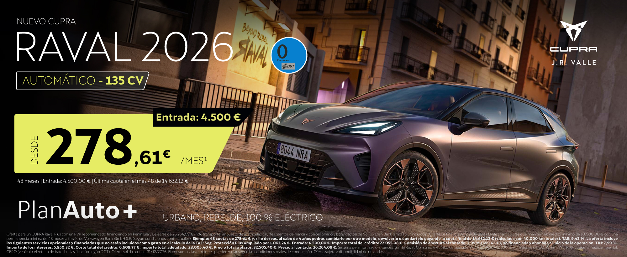 ¡Exclusivo JR Valle! 278,61 €/mes · Nuevo CUPRA Raval 2026